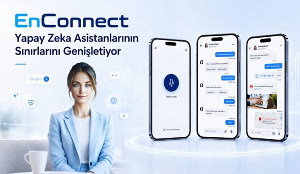 Enqura, yapay zeka asistanı EnConnect’in yeni sürümünü duyurdu