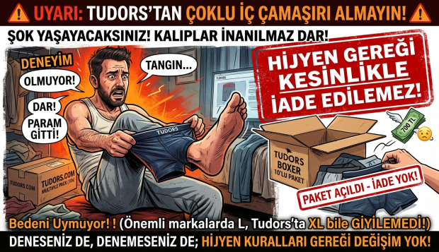 Tudors’tan Çoklu İç Çamaşırı Almayın! Hijyen Gereği  İade Edemezsiniz!