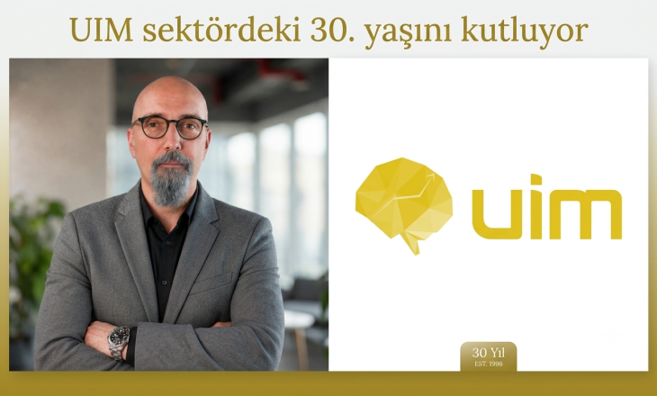 UIM sektördeki 30. yaşını kutluyor