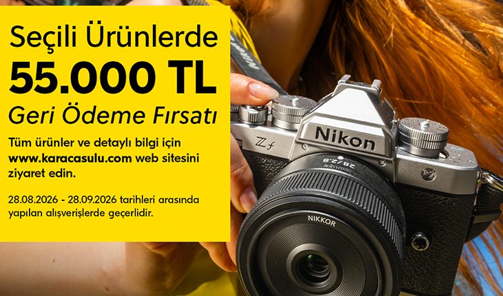Nikon Türkiye’den Fotoğraf Tutkunlarına 55.000 TL’ye Varan Geri Ödeme Kampanyası