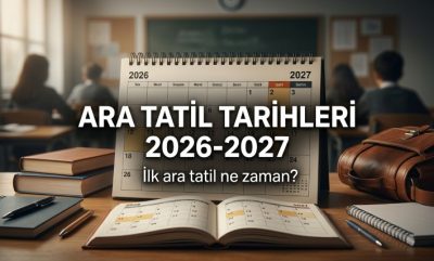 Ara Tatil Tarihleri 2026-2027: Okullarda İlk Ara Tatil Ne Zaman, Kaç Gün Sürecek?