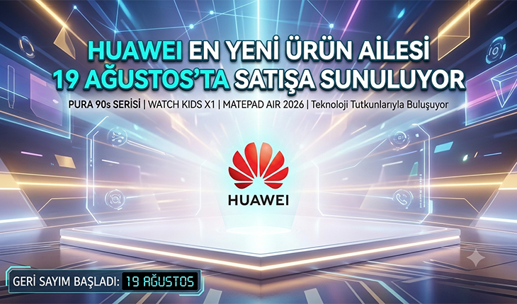 HUAWEI’nin En Yeni Ürün Ailesi 19 Ağustos’ta Satışa Sunuluyor