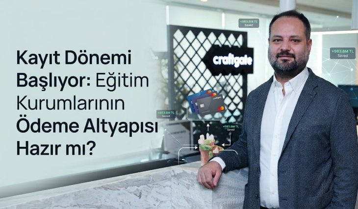 Kayıt Dönemi Başlıyor: Eğitim Kurumlarının Ödeme Altyapısı Hazır mı?