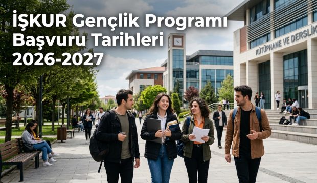 İŞKUR Gençlik Programı Başvuru Tarihleri 2026-2027: Başvurular Ne Zaman, Şartlar Neler?