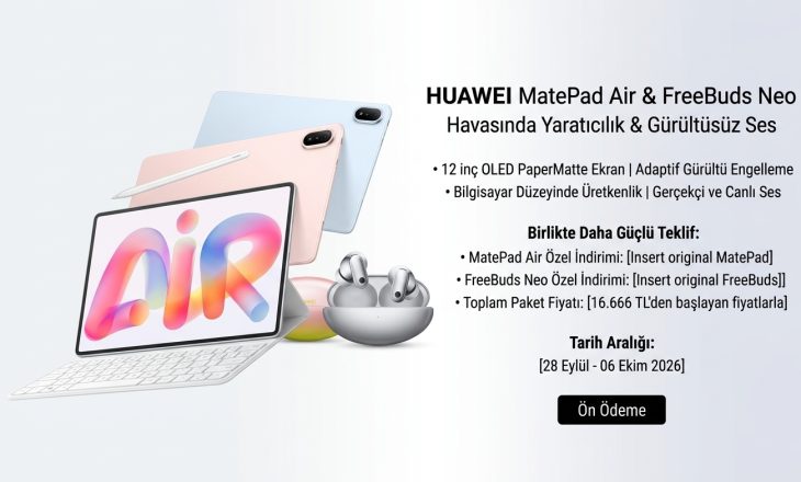 MatePad Air ve FreeBuds Neo Türkiye’de