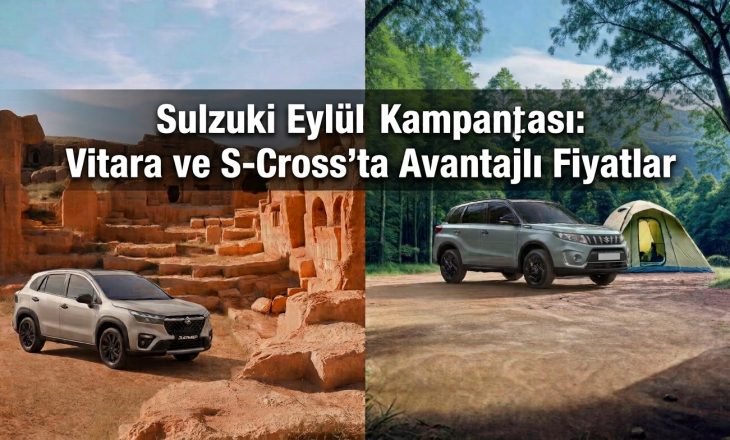 Suzuki Eylül Kampanyası: Vitara ve S-Cross’ta Avantajlı Fiyatlar