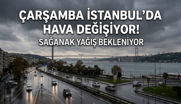 Çarşamba İstanbul’da Hava Değişiyor! Sağanak Yağış Bekleniyor