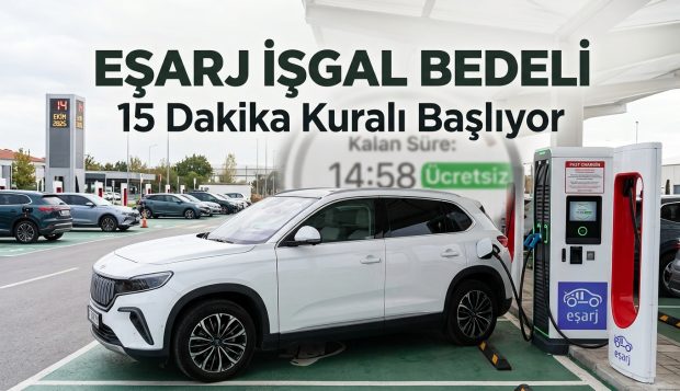 Eşarj İşgal Bedeli Başlıyor! 15 Dakika Kuralı 14 Ekim’de