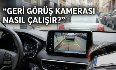 Otomobillerde Geri Görüş Kamerası Nasıl Çalışıyor? Park Çizgilerinin Anlamı!