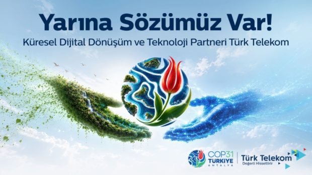 Türk Telekom, COP31’in Dijital Altyapısını Hazırlıyor